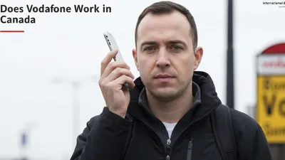 Does Vodafone Work in Canada? Here's What You Need to Know